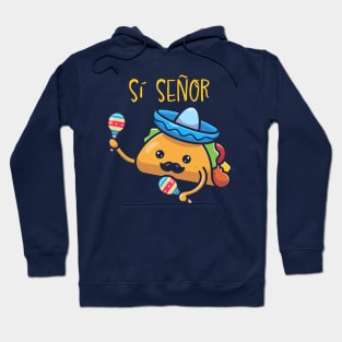 Si Senor Funny Kawaii Taco Hoodie